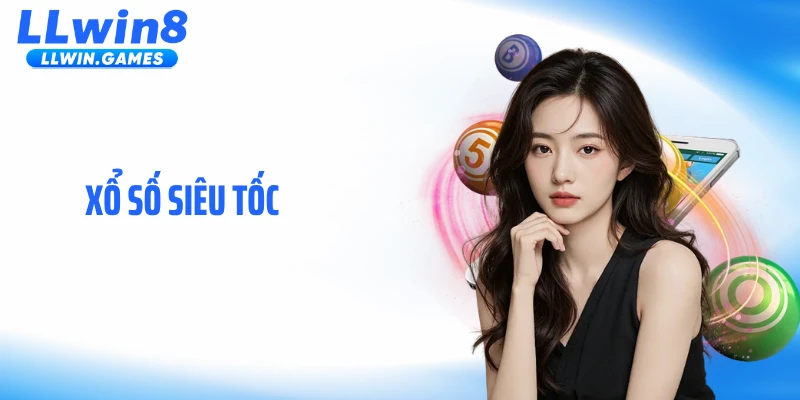 Xổ Số Siêu Tốc: Xu Hướng Giải Trí Dành Cho Người Ưa Tốc Độ